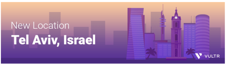  VULTR added a Tel Aviv data room in Israel and a simple evaluation